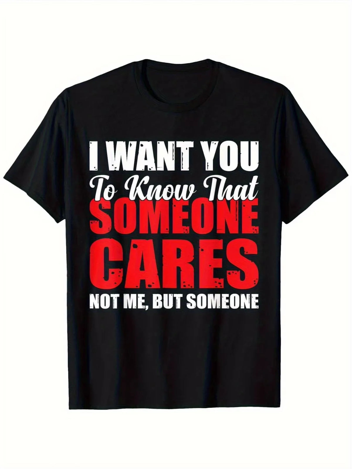 Men'S Sarcastic I Want You to Know Someone Cares Not Me Graphic T-Shirt - 100% Crew Neck, Slightly Elastic Casual Summer Tee, Black with Bold Red & White Print, Machine Washable, Casual Attire Humorous Shirt Comfortable Fit